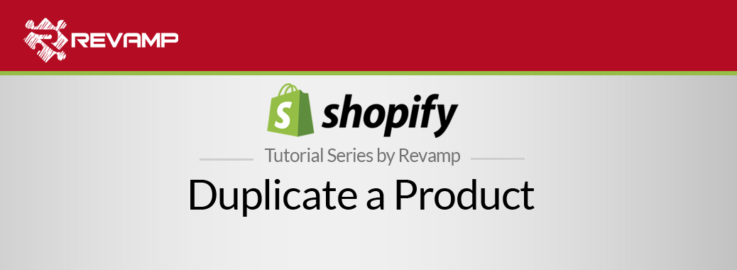 Shopify Video Tutorial – Duplicate a Product