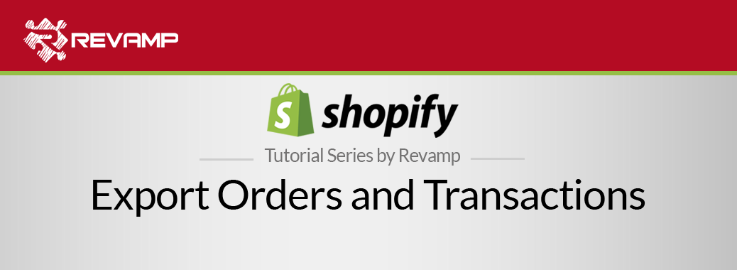 Shopify Video Tutorial – Export Orders and Transactions