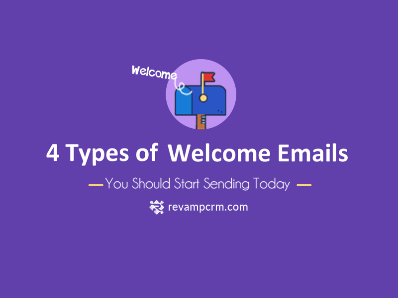 4 Types of Welcome Emails You Should Start Sending Today