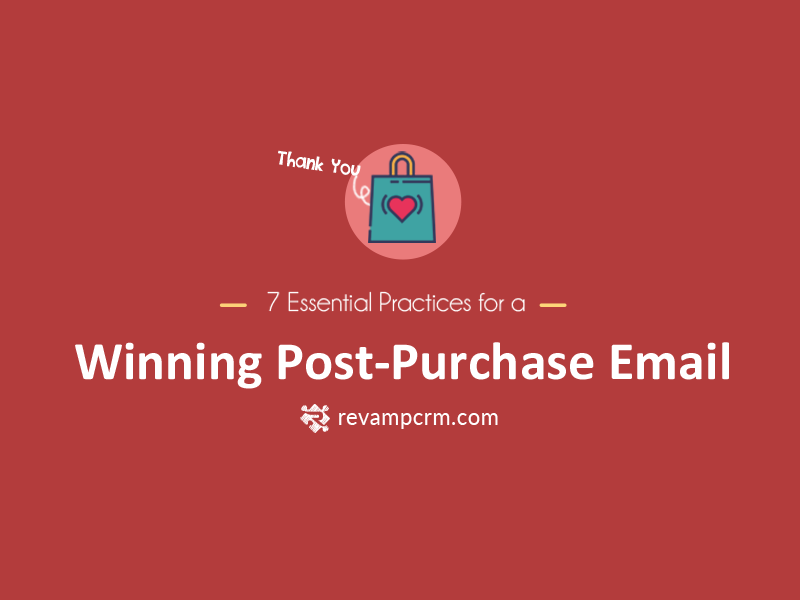 7 Essential Practices for a Winning Post-Purchase Email
