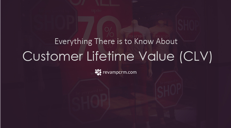 Everything There is to Know About Customer Lifetime Value ( CLV )