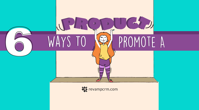 6 Ways to Promote your Online Store Products [ Infographic ]