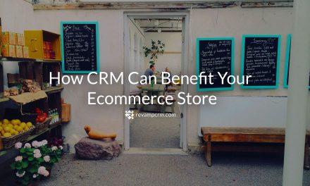 How CRM Can Benefit Your eCommerce Store