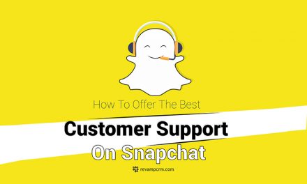 How To Offer The Best Customer Support On Snapchat